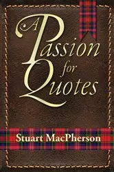 Book cover of A Passion for Quotes by Stuart MacPherson