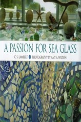 Book cover of A Passion for Sea Glass by C. S. Lambert