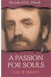 Book cover of A Passion for Souls by Lyle Dorsett
