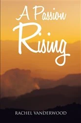 Book cover of A Passion Rising by Rachel Vanderwood