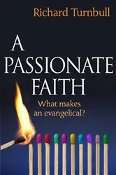 Book cover of A Passionate Faith by Richard Turnbull