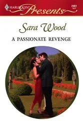 Book cover of A Passionate Revenge by Sara Wood