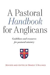 Book cover of A Pastoral Handbook for Anglicans by Billings S Bradley