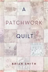 Book cover of A Patchwork Quilt by Brian Smith