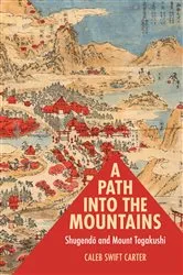 Book cover of A Path into the Mountains by Caleb Swift Carter
