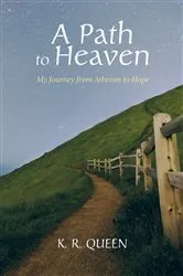 Book cover of A Path to Heaven by K. R. Queen