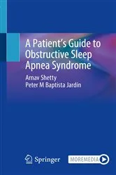 Book cover of A Patient’s Guide to Obstructive Sleep Apnea Syndrome by Arnav Shetty