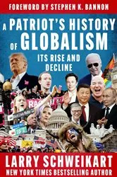 Book cover of A Patriot's History of Globalism by Larry Schweikart