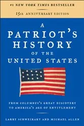Book cover of A Patriot's History of the United States by Larry Schweikart
