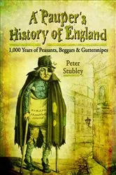 Book cover of A Pauper's History of England by Peter Stubley