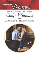 Book cover of A Pawn in the Playboy's Game by Cathy Williams