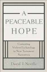 Book cover of A Peaceable Hope by David J Neville
