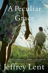 Book cover of A Peculiar Grace by Jeffrey Lent
