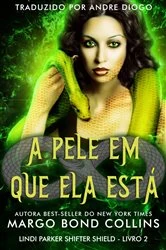 Book cover of A pele em que ela está by Margo Bond Collins