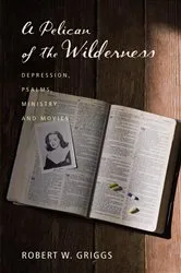 Book cover of A Pelican of the Wilderness by Robert W. Griggs