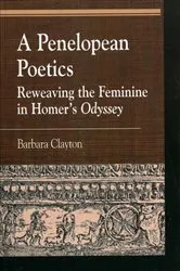 Book cover of A Penelopean Poetics by Barbara Clayton