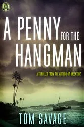 Book cover of A Penny for the Hangman by Tom Savage