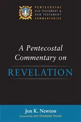 Book cover of A Pentecostal Commentary on Revelation by Jon K. Newton