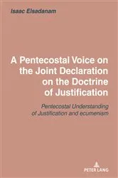 Book cover of A Pentecostal Voice on the Joint Declaration on the Doctrine of Justification by Isaac Elsadanam