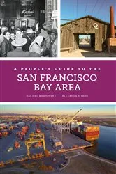 Book cover of A People's Guide to the San Francisco Bay Area by Rachel Brahinsky