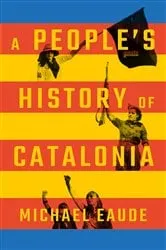 Book cover of A People's History of Catalonia by Unknown