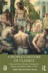 Book cover of A People's History of Classics by Edith Hall