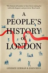 Book cover of A People's History of London by Lindsey German