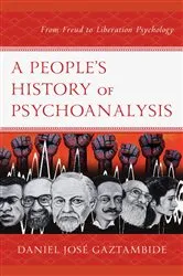 Book cover of A People’s History of Psychoanalysis by Daniel José Gaztambide