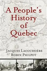 Book cover of A People's History of Quebec by Unknown