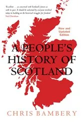 Book cover of A People's History of Scotland by Chris Bambery