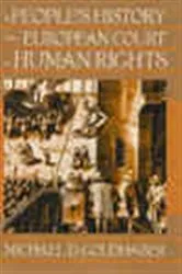 Book cover of A People's History of the European Court of Human Rights by Michael Goldhaber