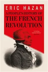 Book cover of A People's History of the French Revolution by Eric Hazan