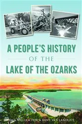 Book cover of A People's History of the Lake of the Ozarks by Dan William Peek