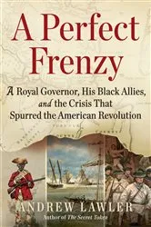 Book cover of A Perfect Frenzy by Andrew Lawler