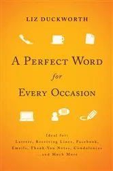 Book cover of A Perfect Word for Every Occasion by Liz Duckworth