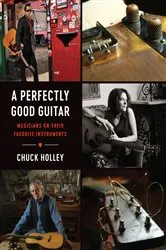 Book cover of A Perfectly Good Guitar by Chuck Holley