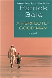 Book cover of A Perfectly Good Man by Patrick Gale