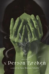 Book cover of A Person Broken by Sara Mariam TaGalbi