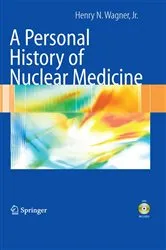 Book cover of A Personal History of Nuclear Medicine by Henry N. Wagner