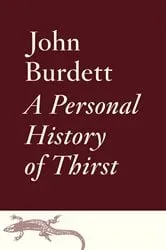 Book cover of A Personal History of Thirst by John Burdett