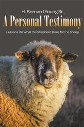 Book cover of A Personal Testimony by H. Bernard Young Sr.