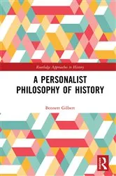 Book cover of A Personalist Philosophy of History by Bennett Gilbert