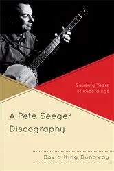Book cover of A Pete Seeger Discography by David King Dunaway