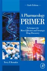 Book cover of A Pharmacology Primer (6th ed.) by Terry P. Kenakin PhD