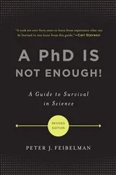 Book cover of A PhD Is Not Enough! by Peter J. Feibelman