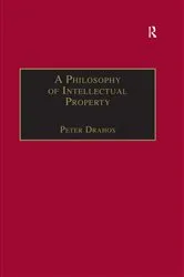 Book cover of A Philosophy of Intellectual Property by Unknown