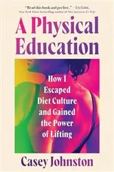 Book cover of A Physical Education by Casey Johnston