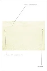 Book cover of A Piece of Good News by Katie Peterson