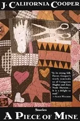 Book cover of A Piece of Mine by J. California Cooper