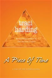 Book cover of A Piece of Time by Traci Harding